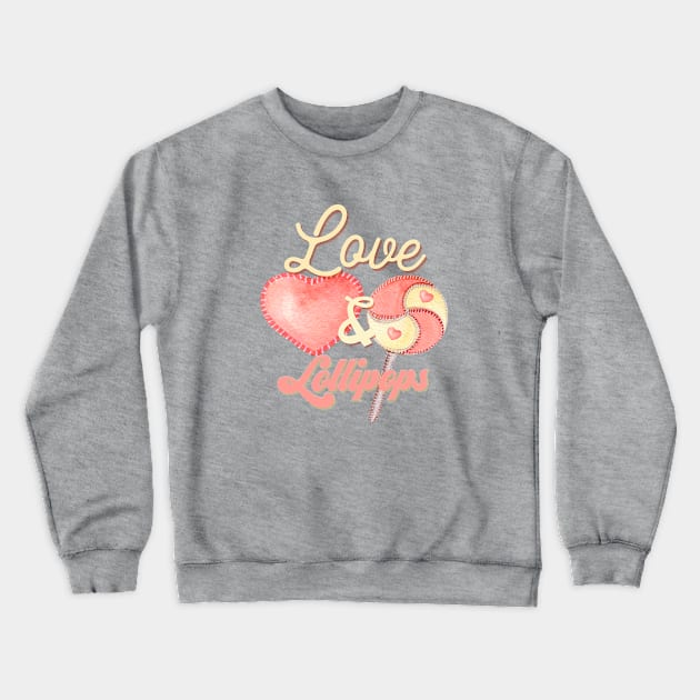 Love & Lollipops Crewneck Sweatshirt by Off the Page